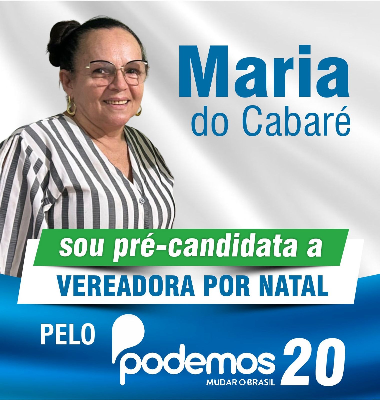 Maria do Cabaré confirma pré-candidatura a vereadora de Natal pelo Podemos