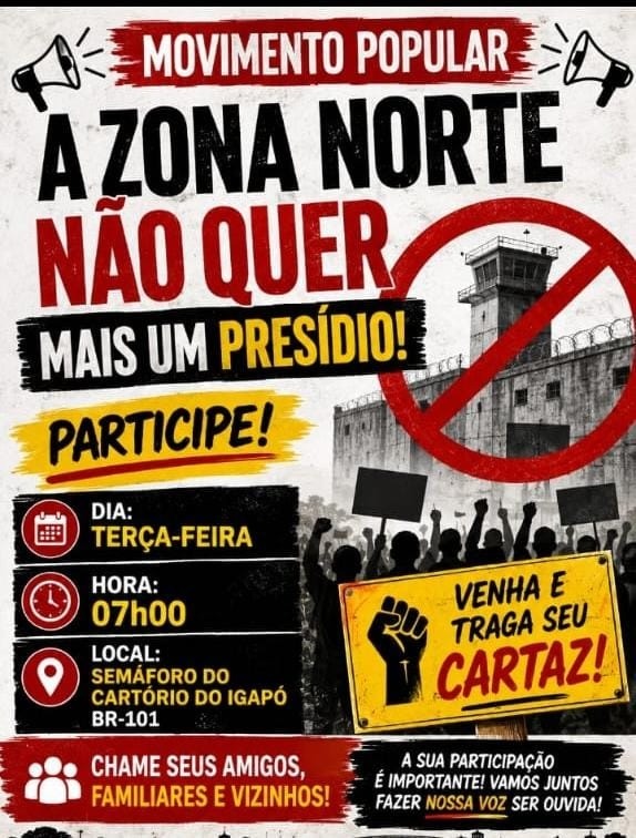 Moradores convocam protesto contra construção de novo presídio na Zona Norte