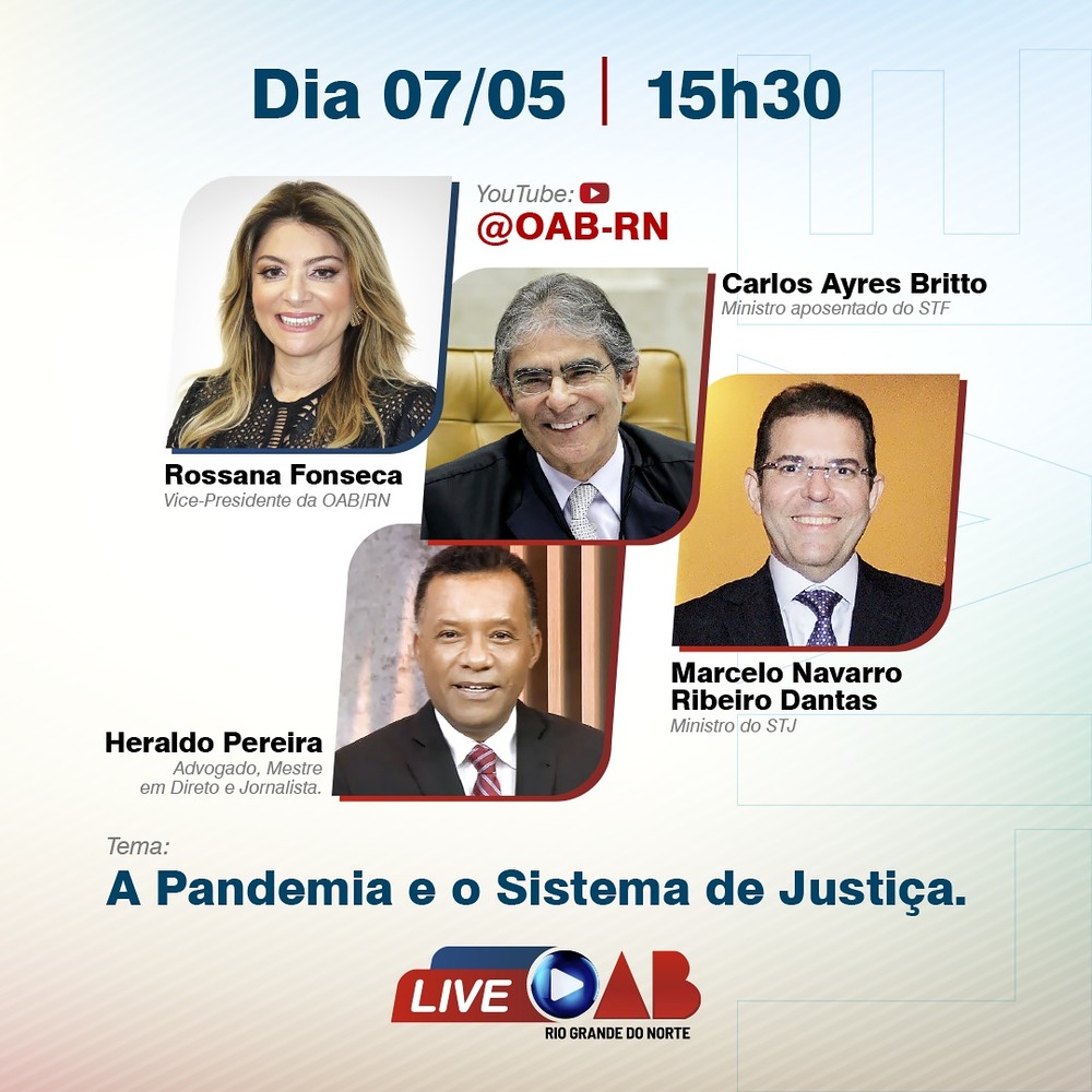 Ayres Brito, Marcelo Navarro e Heraldo Pereira estarão em live da OAB-RN