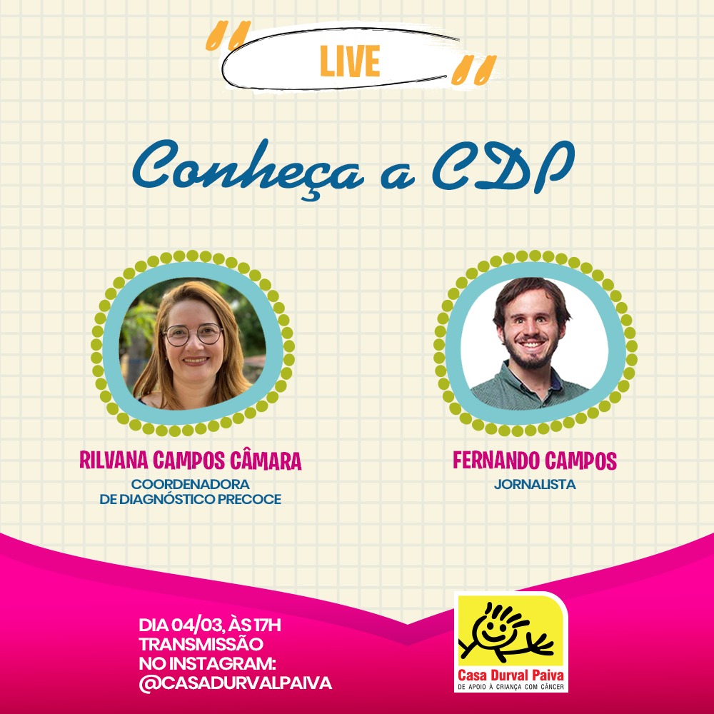 Live Casa Durval Paiva: Conheça a CDP – Setor de Diagnóstico Precoce