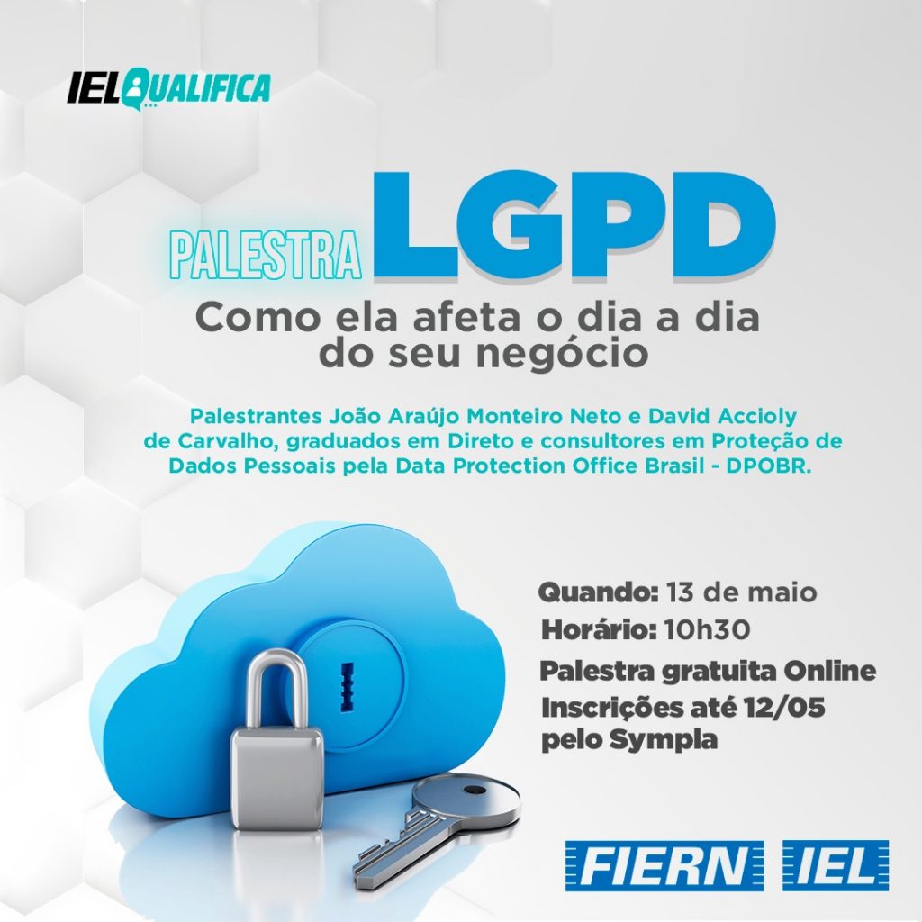 Efeitos da LGPD no cotidiano dos negócios será abordado em palestra do IEL, dia 13